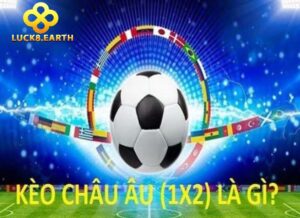 Kèo Châu Âu hấp dẫn người chơi