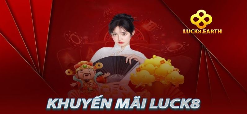 Khuyến Mãi Luck8 2 Khuyến mãi Luck8 hoàn trả tri ân cho hội viên