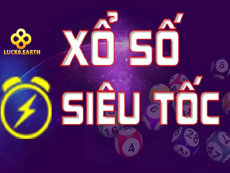 Giới thiệu đôi điều về xổ số siêu tốc