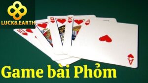 Tìm hiểu về luật chơi của bài phỏm tại Luck8